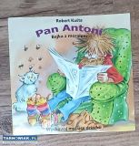 Pan Antoni Bajka z Morałem Robert Kuśta - Obrazek 1