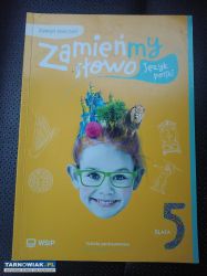 Zamieńmy słowo 5 Język polski zeszyt ćwiczeń - Obrazek 1